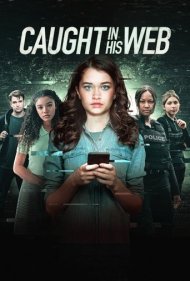 دانلود فیلم Caught in His Web سال 2022 - گرفتار در شبکه او