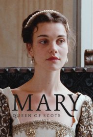 Mary, Queen of Scots 2013