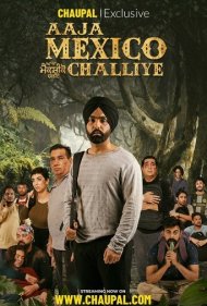 دانلود فیلم Aaja Mexico Challiye سال 2022 - بیا بریم مکزیک