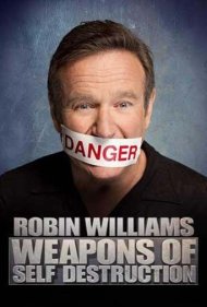 دانلود فیلم Robin Williams: Weapons of Self Destruction سال 2009 - رابین ویلیامز: سلاح‌های تخریب خودکار