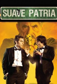 دانلود فیلم Suave Patria سال 2012 - وطن دوست‌داشتنی
