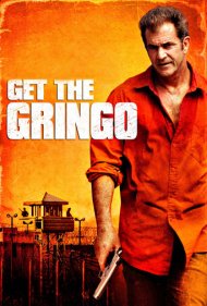 دانلود فیلم Get the Gringo سال 2012 - گرینگو را بگیرید