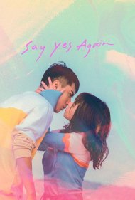 دانلود فیلم Say Yes Again سال 2021 - دوباره بگو بله