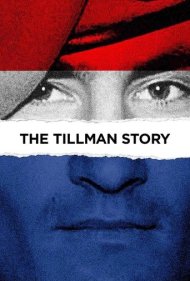 دانلود فیلم The Tillman Story سال 2010 - داستان تیلمن