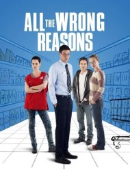 دانلود فیلم All the Wrong Reasons سال 2013 - به دلایل کاملاً اشتباه