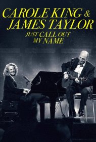 دانلود فیلم Carole King & James Taylor: Just Call Out My Name سال 2022 - کارول کینگ و جیمز تیلور: فقط نامم را صدا بزن