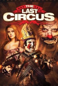 دانلود فیلم The Last Circus سال 2010 - آخرین سیرک