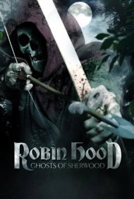 دانلود فیلم Robin Hood: Ghosts of Sherwood سال 2012 - رابین هود: ارواح شروود