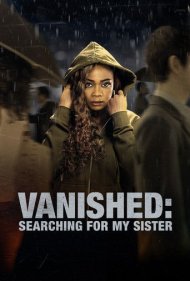 دانلود فیلم Vanished: Searching for My Sister سال 2022 - ناپدید شده: در جستجوی خواهرم