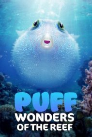 دانلود فیلم Puff: Wonders of the Reef سال 2021 - پاف: شگفتی های صخره