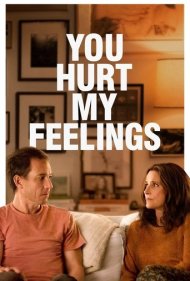 دانلود فیلم You Hurt My Feelings سال 2023 - تو به احساسات من صدمه زدی