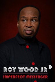 دانلود فیلم Roy Wood Jr.: Imperfect Messenger سال 2021 - روی وود جونیور: پیام‌رسان ناقص