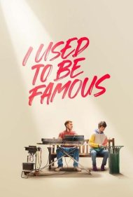دانلود فیلم I Used to Be Famous سال 2022 - قبلاً مشهور بودم