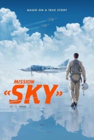 دانلود دوبله فارسی فیلم Mission Sky سال 2021 - مأموریت آسمان