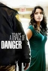 دانلود فیلم A Trace of Danger سال 2010 - ردپای خطر