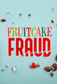 دانلود فیلم Fruitcake Fraud سال 2021 - کلاهبرداری کیک میوهای