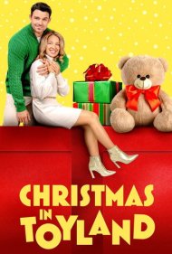 دانلود فیلم Christmas in Toyland سال 2022 - کریسمس در سرزمین اسباببازیها