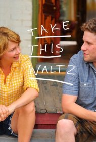 دانلود فیلم Take This Waltz سال 2011 - این والتم را برقص