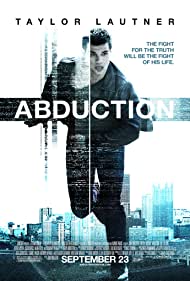 دانلود دوبله فارسی فیلم Abduction سال 2011 - زندگی دروغین