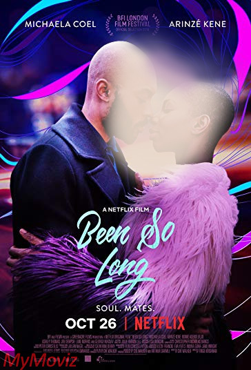 دانلود فیلم Been So Long سال 2018 - خیلی طولانی بود