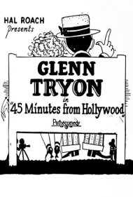 دانلود فیلم 45 Minutes from Hollywood سال 1926 - ۴۵ دقیقه از هالیوود