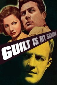 دانلود فیلم Guilt Is My Shadow سال 1950 - گناه سایه من است