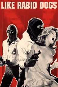 دانلود فیلم Like Rabid Dogs سال 1976 - مثل سگهای هار