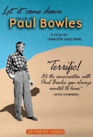 Let It Come Down: The Life of Paul Bowles 1999