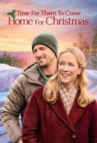 دانلود فیلم Time for Them to Come Home for Christmas سال 2021 - وقت آن است که برای کریسمس به خانه برگردند
