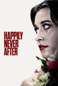 دانلود فیلم Happily Never After سال 2022 - عروسی بیسرانجام
