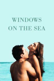 دانلود فیلم Windows on the Sea سال 2012 - پنجرههایی رو به دریا