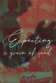 دانلود فیلم Expecting A Grain Of Sand سال 2021 - در انتظار یک دانه شن