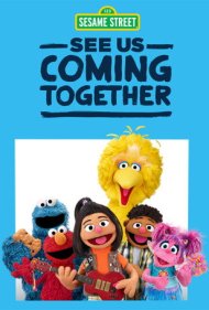 دانلود فیلم Sesame Street: See Us Coming Together سال 2021 - سسمی استریت: گردهمایی ما