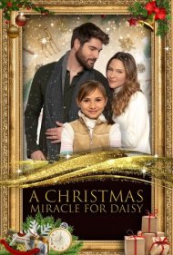 دانلود فیلم A Christmas Miracle for Daisy سال 2021 - معجزه کریسمس برای دیزی