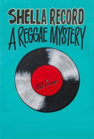 دانلود فیلم Shella Record – A Reggae Mystery سال 2019 - صفحه شلا: یک معمای رگی