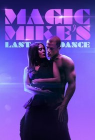 دانلود فیلم Magic Mike's Last Dance سال 2023 - مایک جادویی 3 آخرین رقص