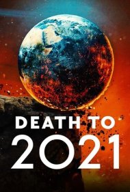 دانلود فیلم Death to 2021 سال 2021 - مرگ بر ۲۰۲۱
