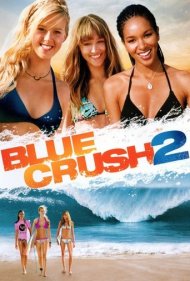 دانلود فیلم Blue Crush 2 سال 2011 - موجسواری آبی ۲