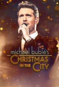 دانلود فیلم Michael Bublé's Christmas in the City سال 2022 - کریسمس مایکل بوبله در شهر