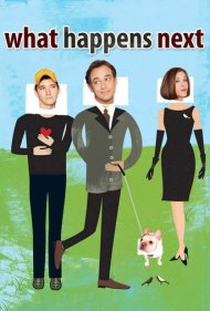 دانلود فیلم What Happens Next سال 2011 - بعدش چی میشه