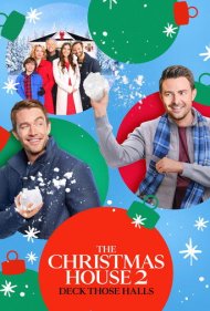 دانلود فیلم The Christmas House 2: Deck Those Halls سال 2021 - خانه کریسمس ۲: تزیین تالارها