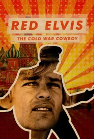 دانلود فیلم Red Elvis: The Cold War Cowboy سال 2022 - الویس قرمز: گاوچران جنگ سرد