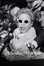 دانلود فیلم The Martha Mitchell Effect سال 2022 - اثر مارتا میچل