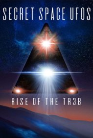 دانلود فیلم Secret Space UFOs: Rise of the TR3B سال 2021 - یوفوهای فضایی مخفی: ظهور تیآر-۳بی