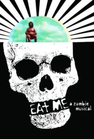 Eat Me: A Zombie Musical 2009