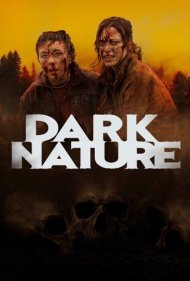 دانلود فیلم Dark Nature سال 2022 - طبیعت تاریک