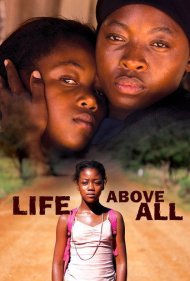 دانلود فیلم Life, Above All سال 2010 - زندگی، بالاتر از همه