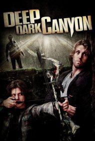 دانلود فیلم Deep Dark Canyon سال 2013 - دره عمیق و تاریک