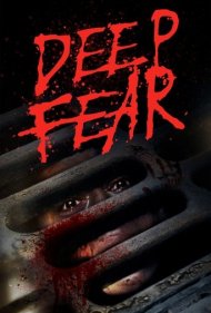 دانلود فیلم Deep Fear سال 2022 - ترس عمیق