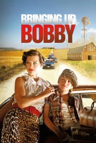 دانلود فیلم Bringing Up Bobby سال 2011 - تربیت بابی